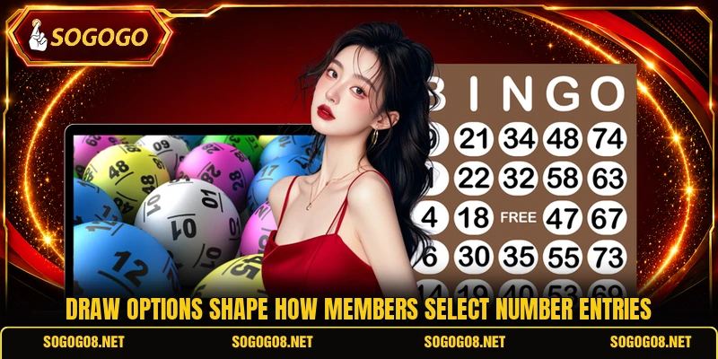 Draw options shape how members select number entries