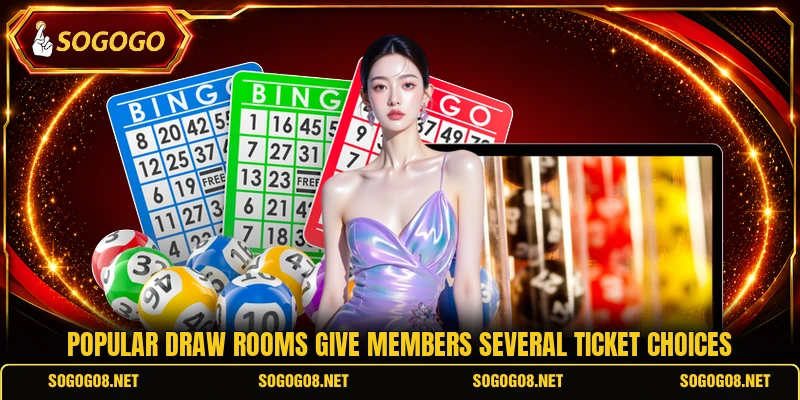 Popular draw rooms give members several ticket choices