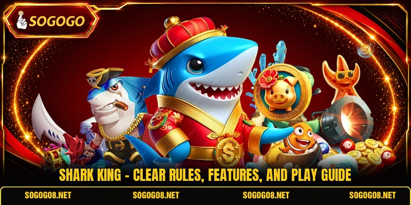 Shark King - Clear Rules, Features, And Play Guide