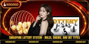 Singapore Lottery System - Rules, Draws, And Bet Types